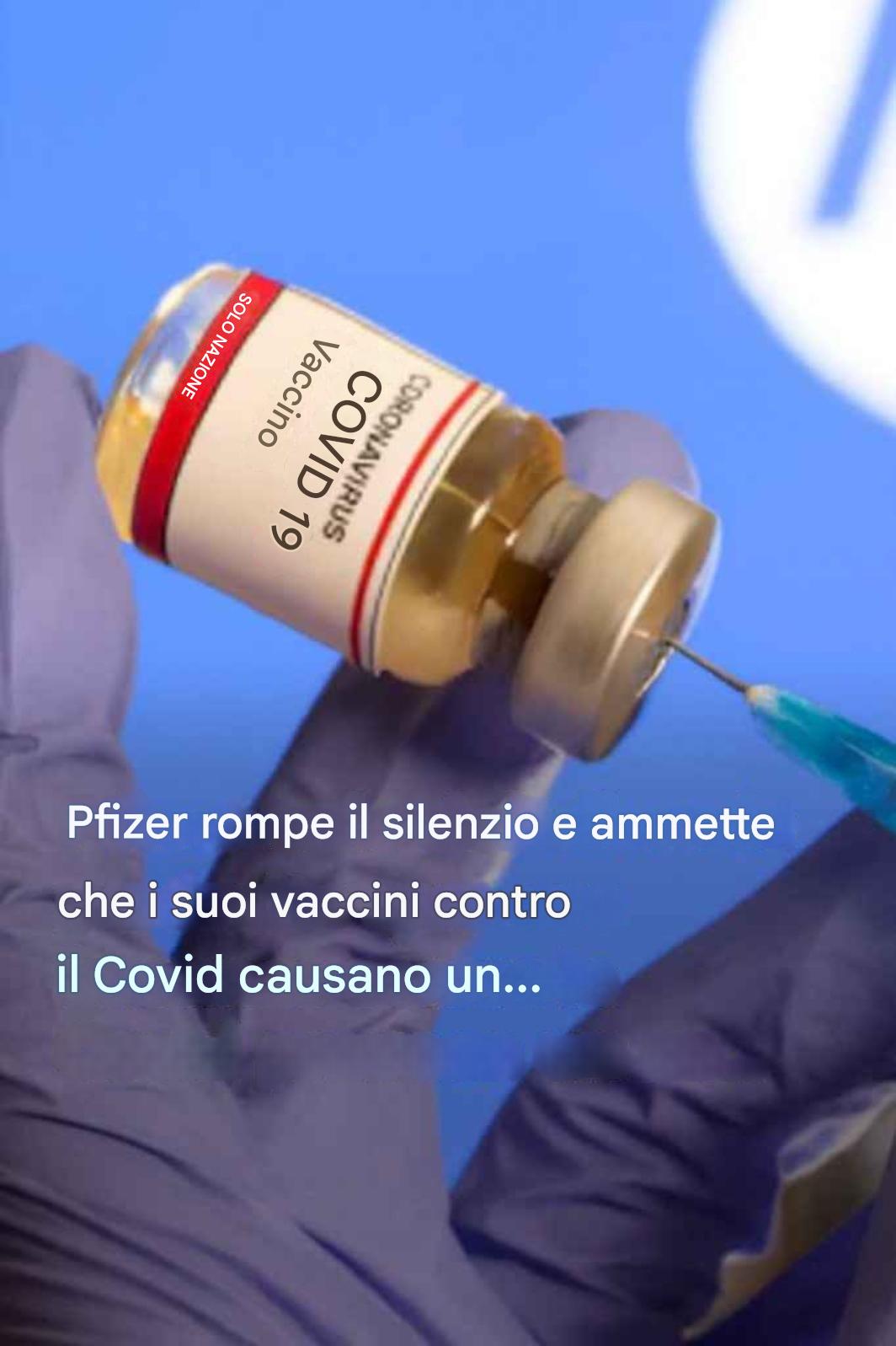 Pfizer ammette che i suoi vaccini Covid causano un… Vedi nel primo commento