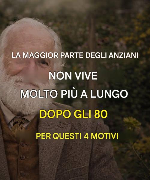 La maggior parte degli anziani non vive molto oltre gli 80 anni: ecco 4 motivi.