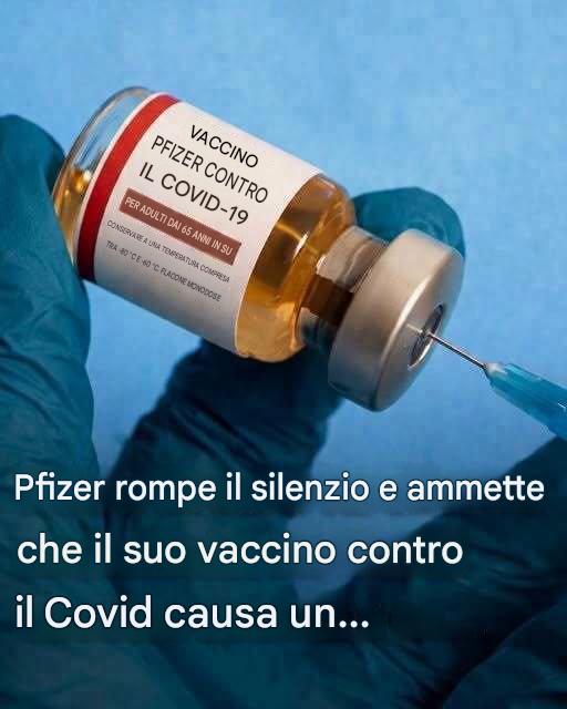 Pfizer ammette che i suoi vaccini contro il Covid causano un…