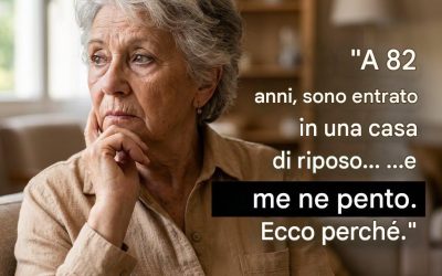 Mi sono trasferito in una casa di riposo all’età di 82 anni e oggi mido l’entità del mio errore